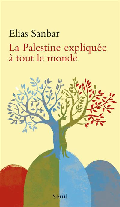 Sanbar Elias La Palestine expliquee a tout le monde